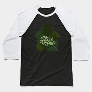 stuck at home Baseball T-Shirt